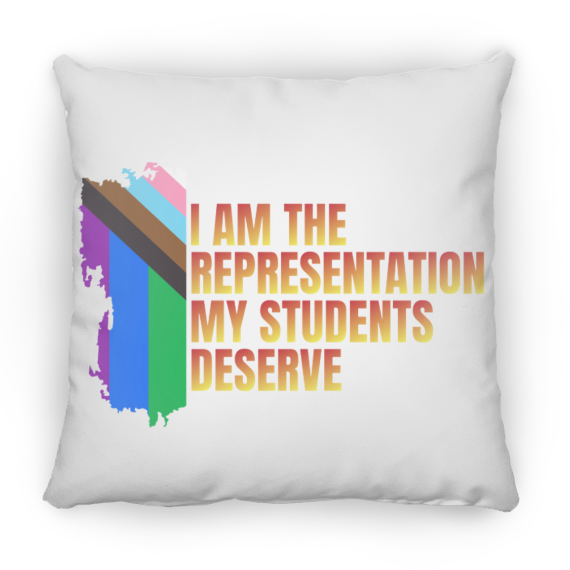 Pride | I AM THE REPRESENTATION |Pillows