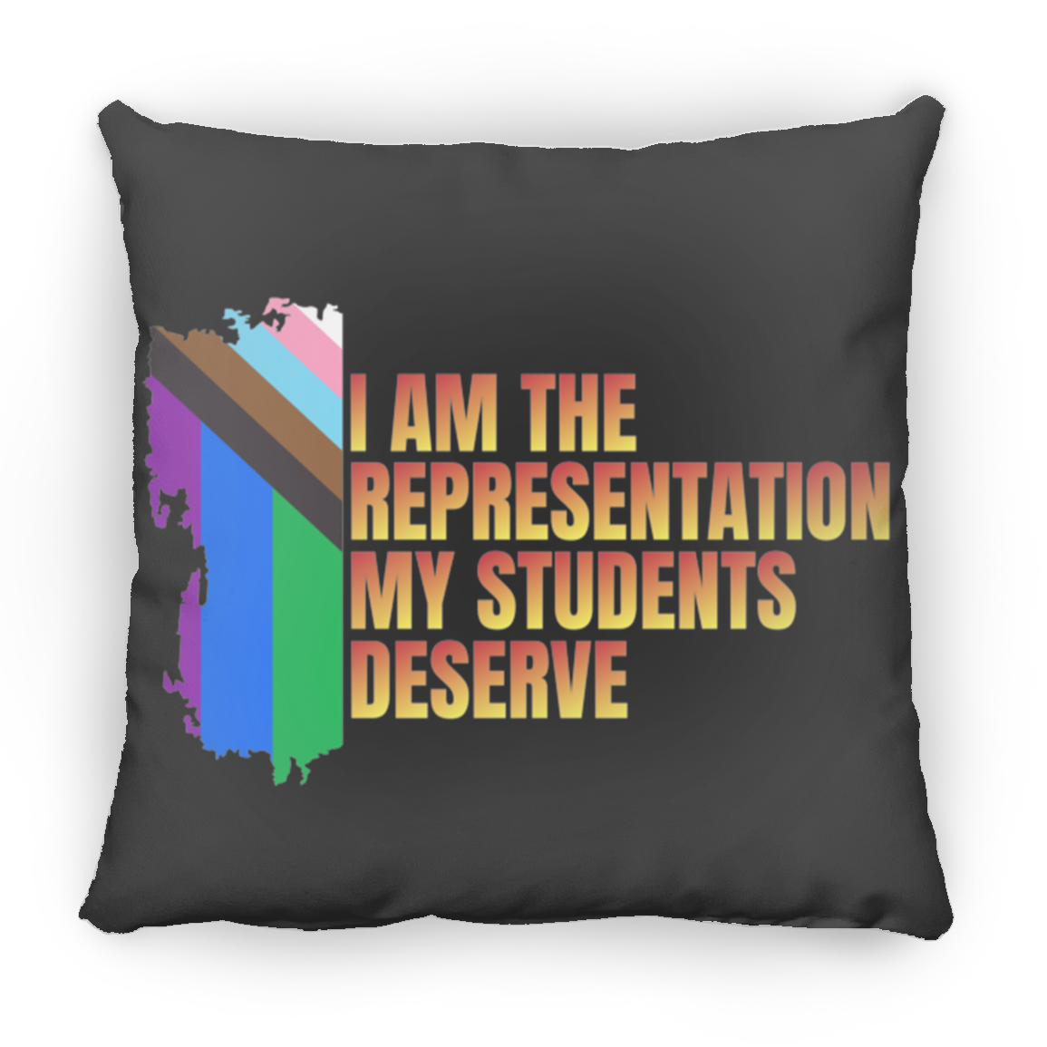 Pride | I AM THE REPRESENTATION |Pillows