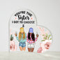You're the Sister I Got to Choose Plaque | Happy Valentine's Day |