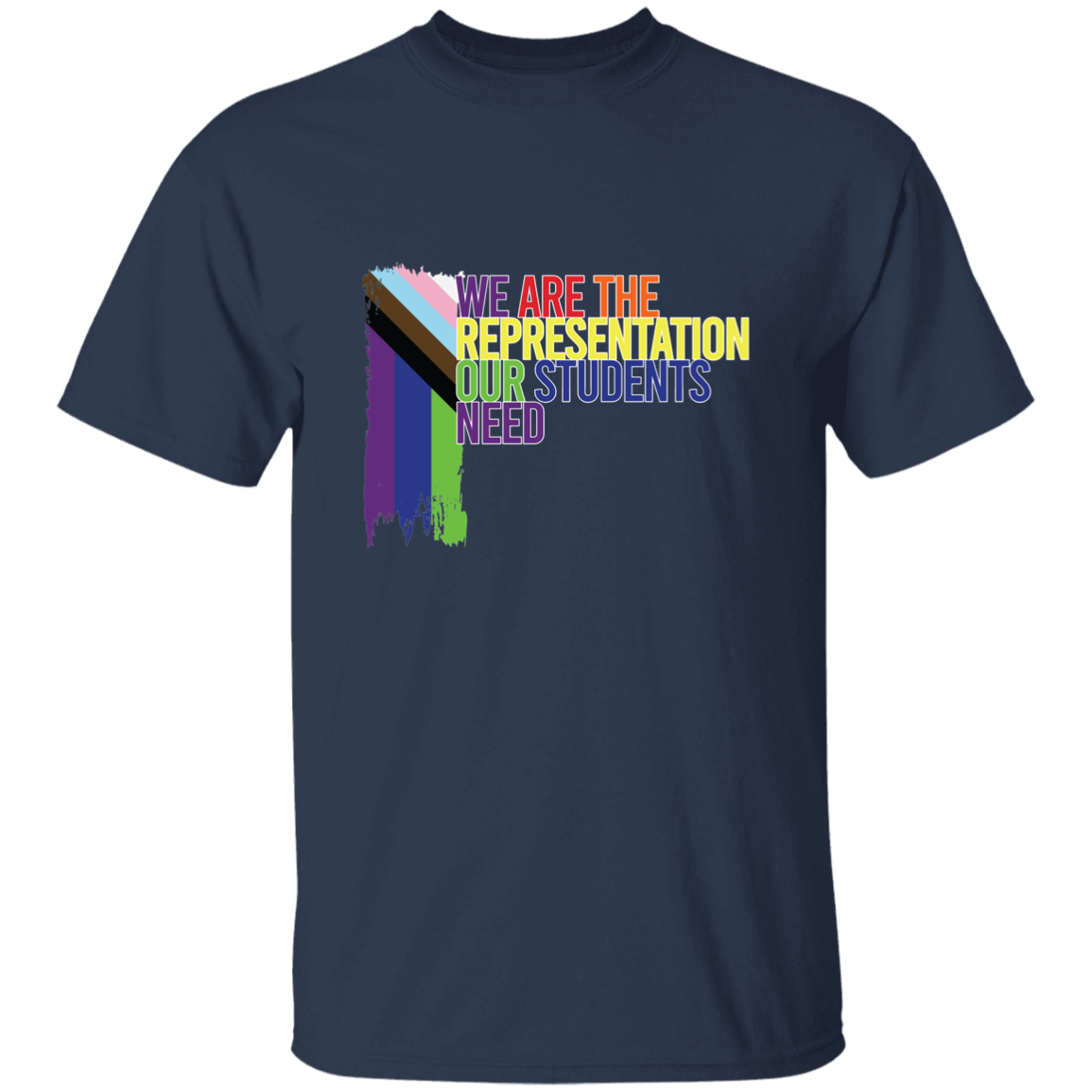 We Are The Representation | LGBTQIA | Non - Binary Tee