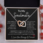 To My Soulmate Necklace | Valentine Gifts For Her | Gift For Girlfriend Wife | Interlock Heart Necklace