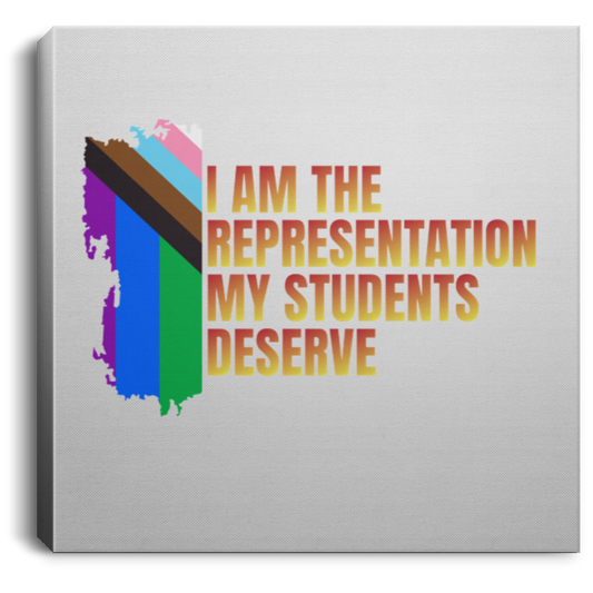 Pride | I AM THE REPRESENTATION  | Square Canvas Frame