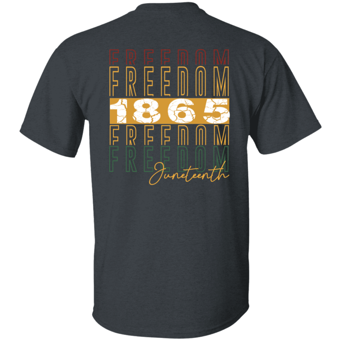 FREEDOM 1865 | JUNETEENTH COLLECTION | T-Shirt