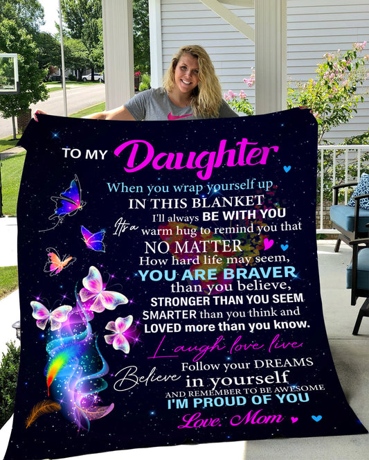 To My Daughter | You Are Braver | Blanket (All Sizes)