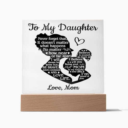 To My Daughter | Love. Mom | Acrylic Plaque