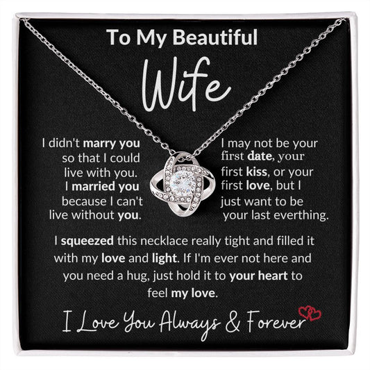 To My Beautiful Wife Necklace | I Can't Live Without You | Love Knot Necklace