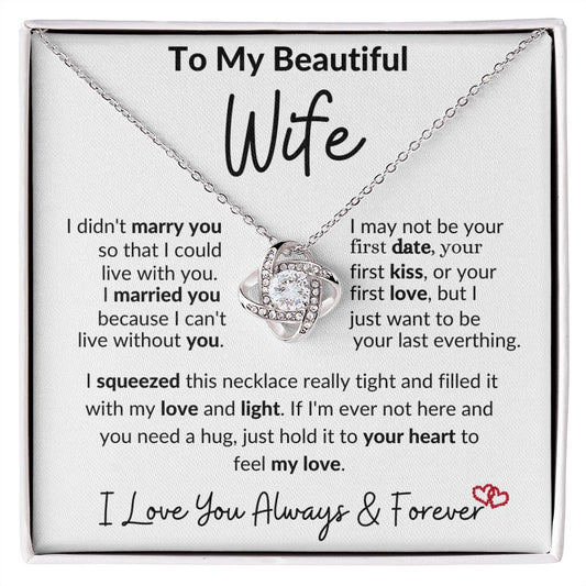 To My Beautiful Wife Necklace | I Can't Live Without You Love | Knot Necklace